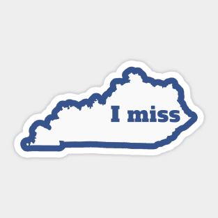 I Miss Kentucky - My Home State Sticker